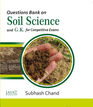 Question Bank on Soil Science & G.K for Competitive Exam