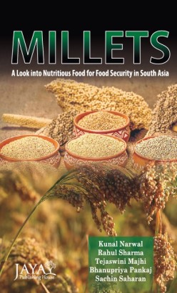 MILLETS: A LOOK INTO NUTRITIOUS FOOD FOR FOOD SECURITY IN SOUTH ASIA