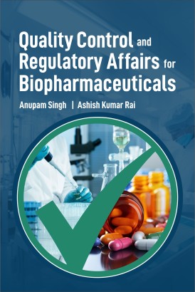Quality Control and Regulatory Affairs for Biopharmaceuticals