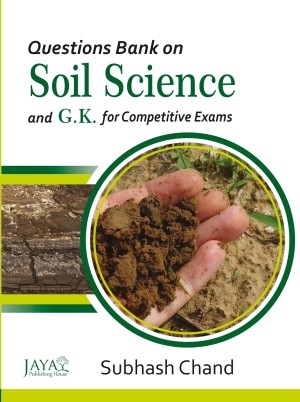Question Bank on Soil Science and GK for Competitive Exams