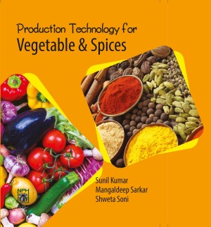 Production Technology for Vegetable and Spices