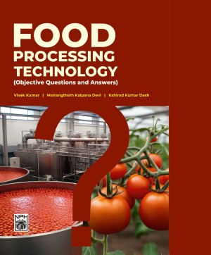 Food Processing Technology (Objective Questions and Answers)