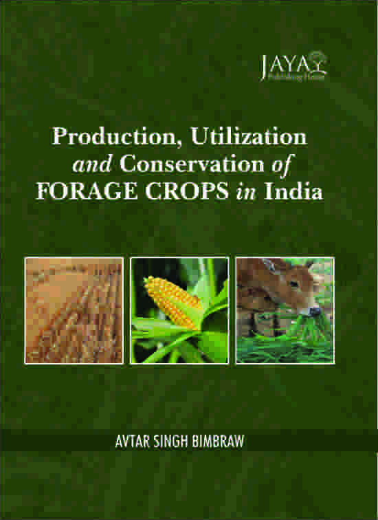 Production Utilization and Conservation of Forage Crops in India