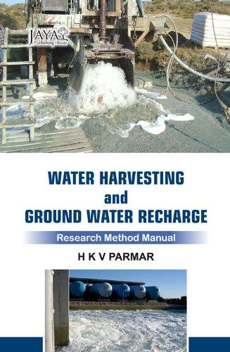 Water Harvesting and Ground Water Recharge : Research Method Manual