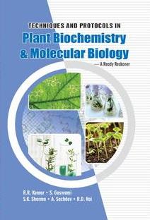 Techniques and Protocols in Plant Biochemistry and Molecular Biology