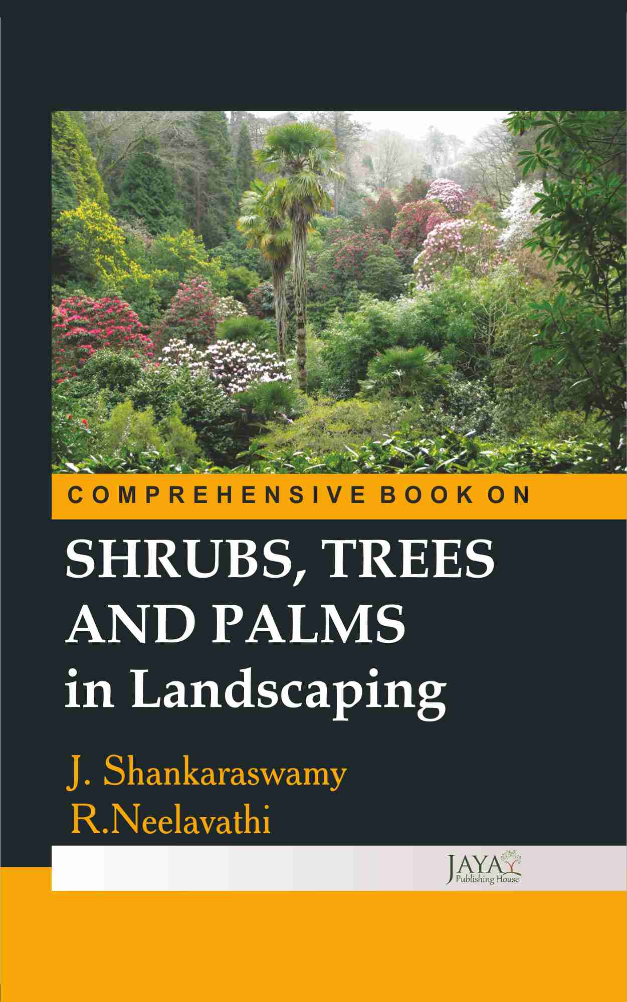 Comprehensive Book on Shrubs, Trees & Palm in Landscaping