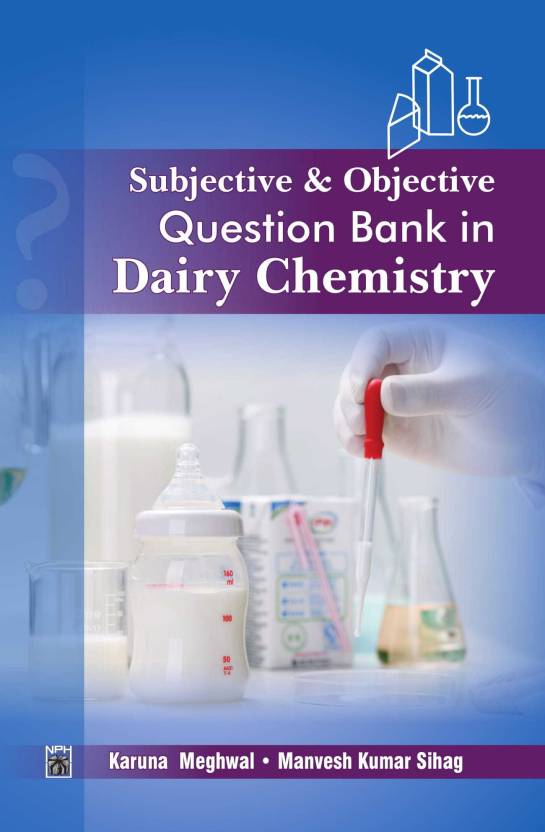 Subjective & Objective Question Bank in Dairy Chemistry