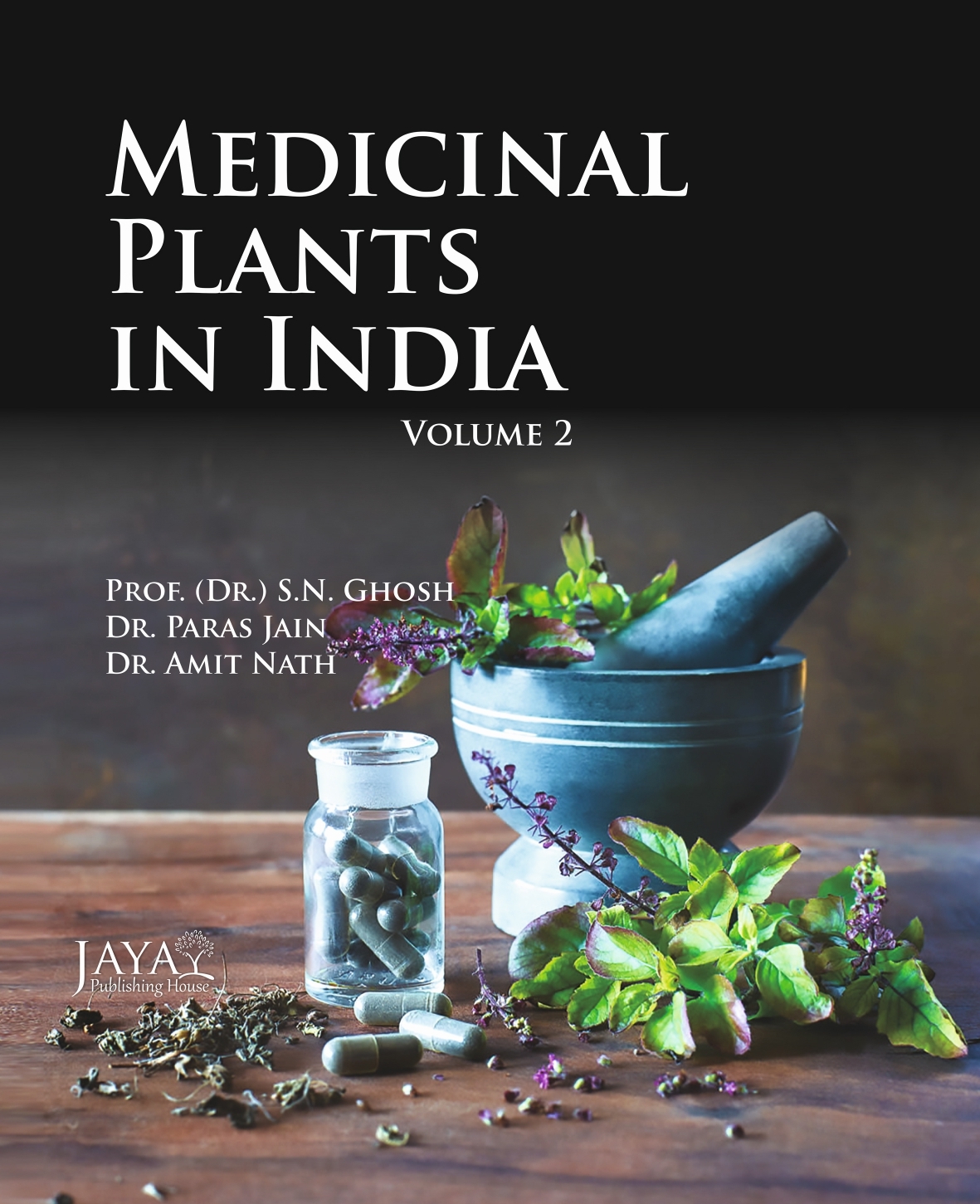 Medicinal Plants in India : Importance & Cultivation Vol. 2
