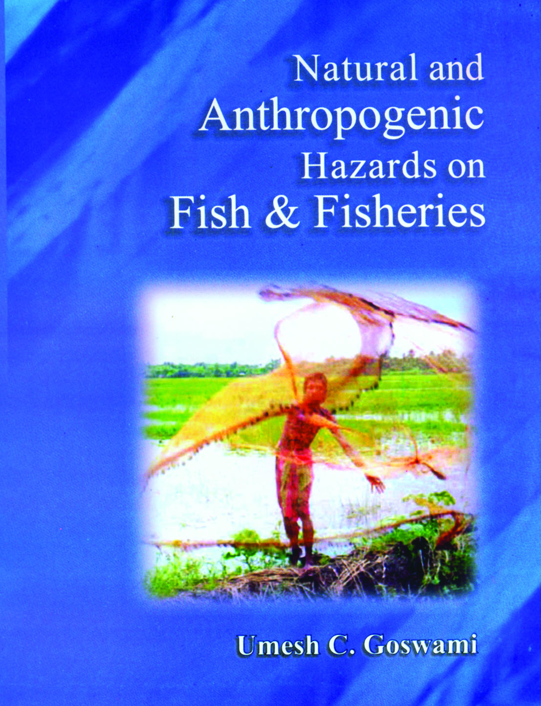 Natural and Anthropogenic Hazards on Fish and Fisheries