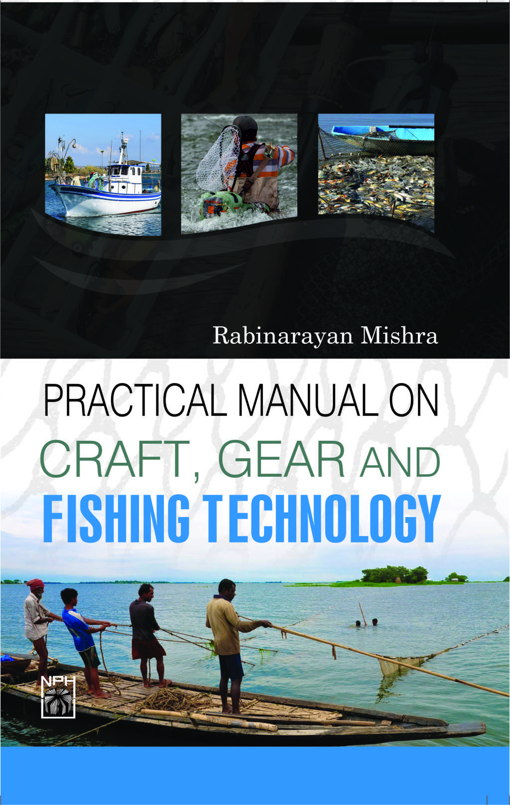 Practical Manual on Craft, Gear and Fishing Technology