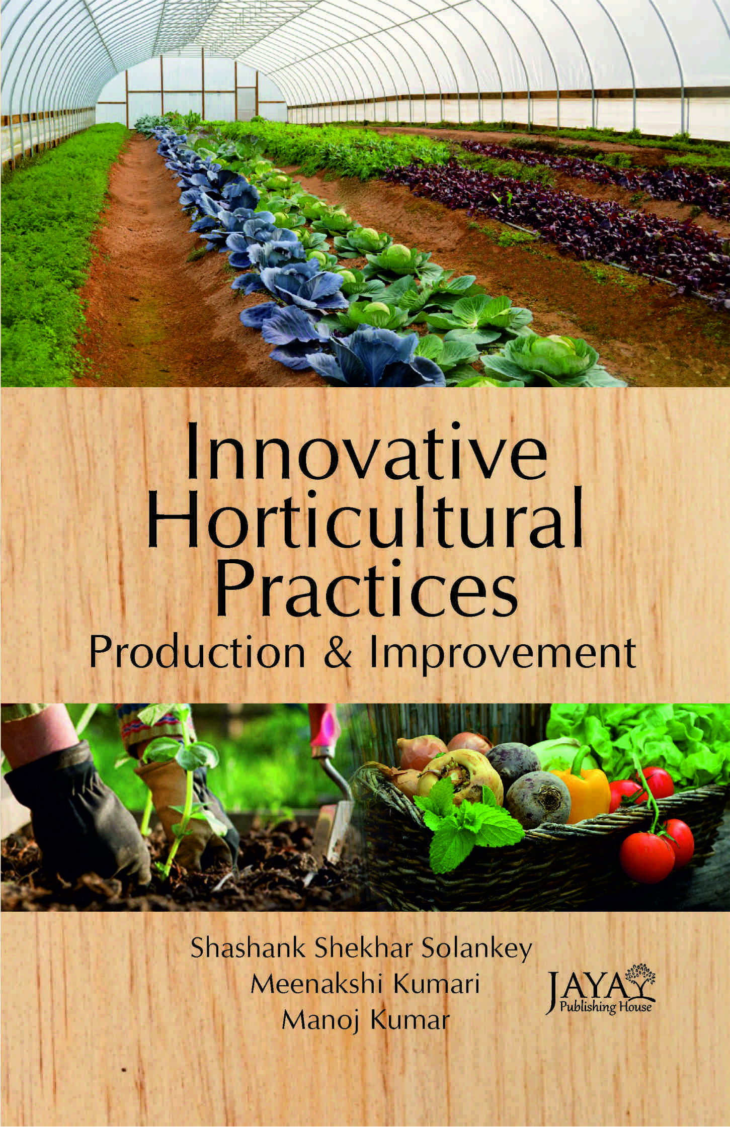 Innovative Horticultural Practices : Production and Improvement