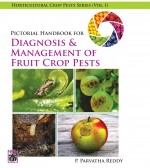 Pictorial Handbook for Diagnosis and Management of Fruit Crop Pests (Vol. 1)
