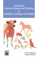 Essentials of Veterinary Anatomy and Physiology in Domestic Animals and Birds